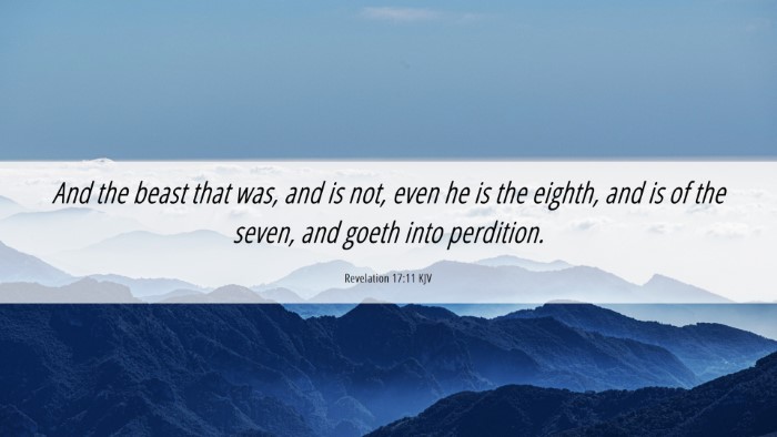 Picture 06 - Revelation 17:11 KJV Desktop Wallpaper - And the beast that was, and is not, even he is - Desktop Bible Verse Wallpaper