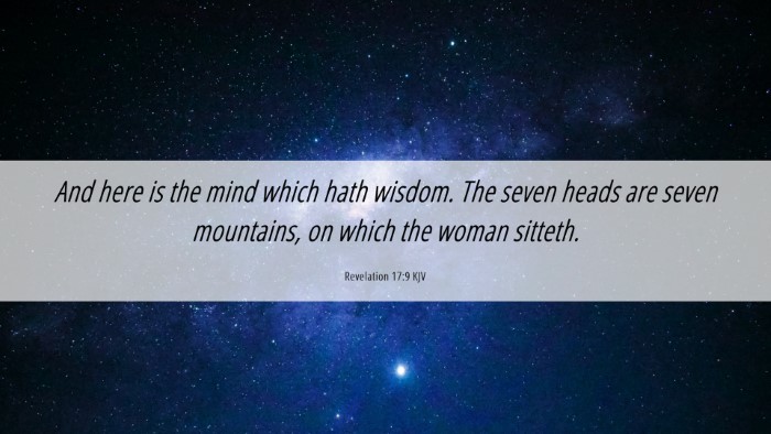 Picture 06 - Revelation 17:9 KJV Desktop Wallpaper - And here is the mind which hath wisdom. The seven - Desktop Bible Verse Wallpaper