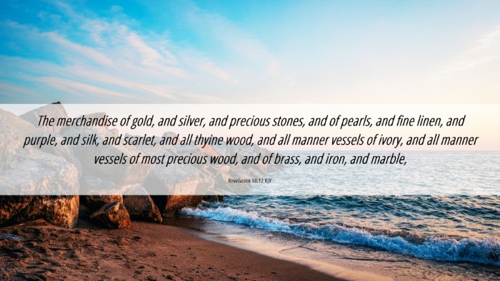 Picture 06 - Revelation 18:12 KJV Desktop Wallpaper - The merchandise of gold, and silver, and precious - Desktop Bible Verse Wallpaper