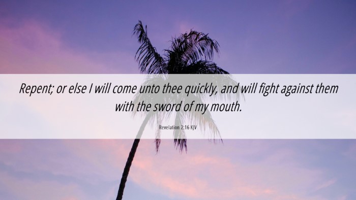Picture 06 - Revelation 2:16 KJV Desktop Wallpaper - Repent; or else I will come unto thee quickly, - Desktop Bible Verse Wallpaper
