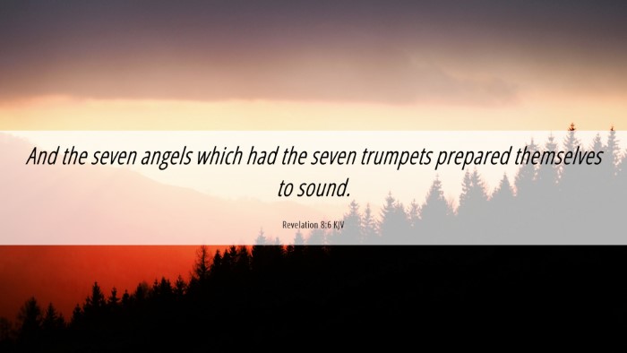 Picture 06 - Revelation 8:6 KJV Desktop Wallpaper - And the seven angels which had the seven trumpets - Desktop Bible Verse Wallpaper