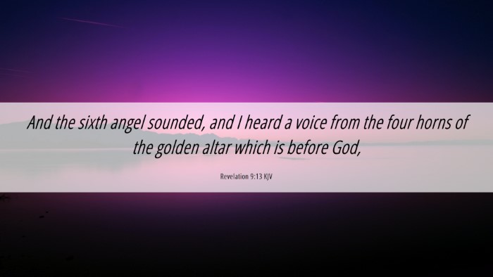 Picture 06 - Revelation 9:13 KJV Desktop Wallpaper - And the sixth angel sounded, and I heard a voice - Desktop Bible Verse Wallpaper