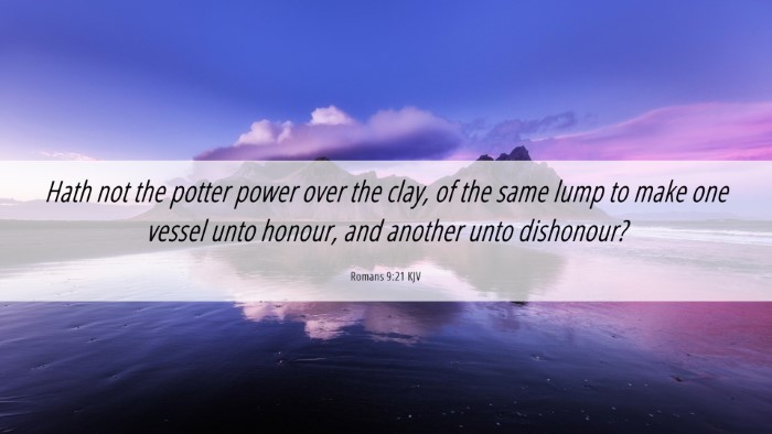 Picture 06 - Romans 9:21 KJV Desktop Wallpaper - Hath not the potter power over the clay, of the - Desktop Bible Verse Wallpaper