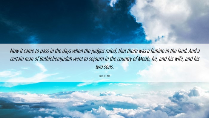 Picture 06 - Ruth 1:1 KJV Desktop Wallpaper - Now it came to pass in the days when the judges - Desktop Bible Verse Wallpaper
