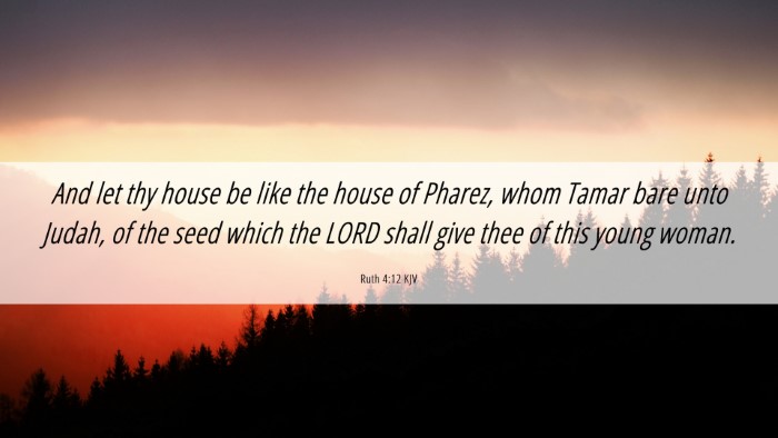 Picture 06 - Ruth 4:12 KJV Desktop Wallpaper - And let thy house be like the house of Pharez, - Desktop Bible Verse Wallpaper
