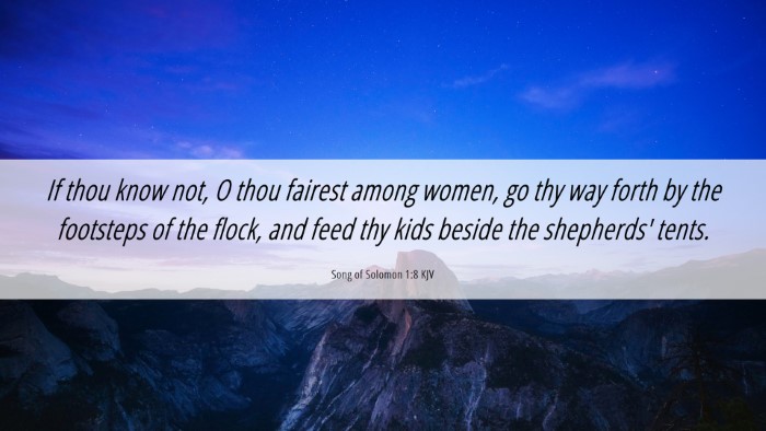 Picture 06 - Song of Solomon 1:8 KJV Desktop Wallpaper - If thou know not, O thou fairest among women, go - Desktop Bible Verse Wallpaper