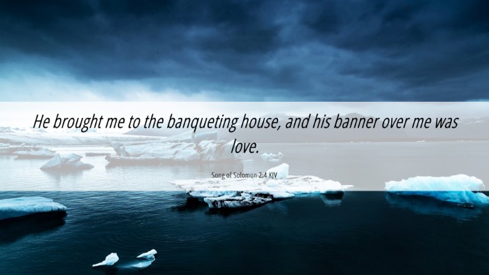 Picture 06 - Song of Solomon 2:4 KJV Desktop Wallpaper - He brought me to the banqueting house, and his - Desktop Bible Verse Wallpaper