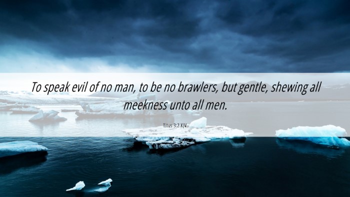 Picture 06 - Titus 3:2 KJV Desktop Wallpaper - To speak evil of no man, to be no brawlers, but - Desktop Bible Verse Wallpaper