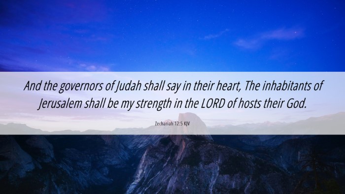 Picture 06 - Zechariah 12:5 KJV Desktop Wallpaper - And the governors of Judah shall say in their - Desktop Bible Verse Wallpaper