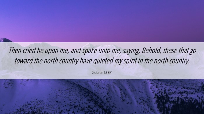 Picture 06 - Zechariah 6:8 KJV Desktop Wallpaper - Then cried he upon me, and spake unto me, saying, - Desktop Bible Verse Wallpaper
