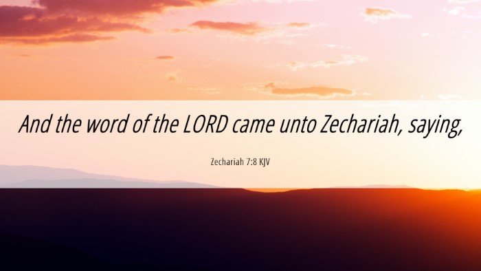 Picture 06 - Zechariah 7:8 KJV Desktop Wallpaper - And the word of the LORD came unto Zechariah, - Desktop Bible Verse Wallpaper