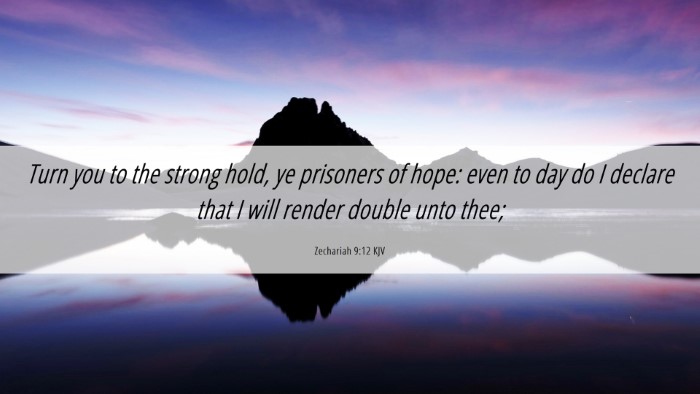 Picture 06 - Zechariah 9:12 KJV Desktop Wallpaper - Turn you to the strong hold, ye prisoners of - Desktop Bible Verse Wallpaper