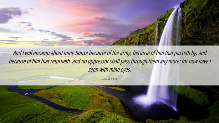 Picture 06 - Zechariah 9:8 KJV Desktop Wallpaper - And I will encamp about mine house because of the - Desktop Bible Verse Wallpaper