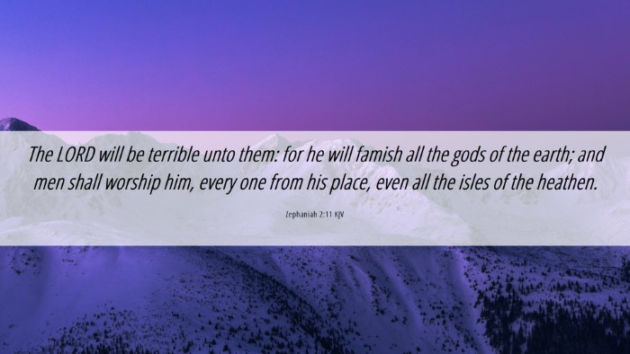 Picture 06 - Zephaniah 2:11 KJV Desktop Wallpaper - The LORD will be terrible unto them: for he will - Desktop Bible Verse Wallpaper