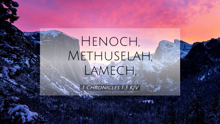 Picture 07 - 1 Chronicles 1:3 KJV Desktop Wallpaper - Henoch, Methuselah, - Desktop Bible Verse Wallpaper