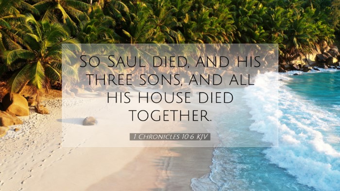 Picture 07 - 1 Chronicles 10:6 KJV Desktop Wallpaper - So Saul died, and his three sons, and all his - Desktop Bible Verse Wallpaper
