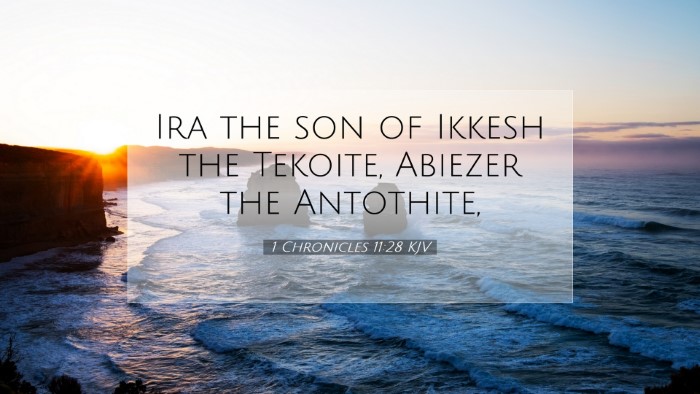 Picture 07 - 1 Chronicles 11:28 KJV Desktop Wallpaper - Ira the son of Ikkesh the Tekoite, Abiezer the - Desktop Bible Verse Wallpaper