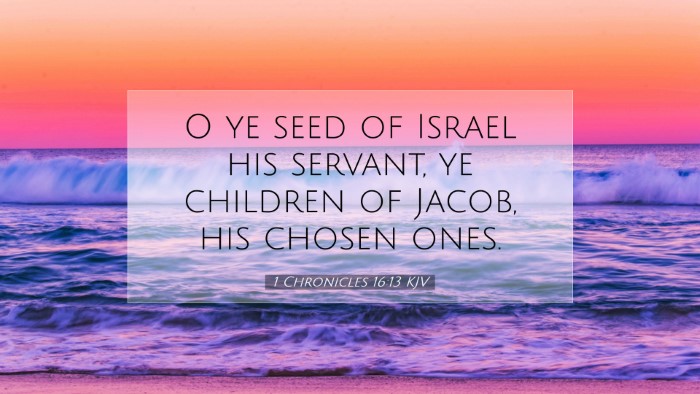 Picture 07 - 1 Chronicles 16:13 KJV Desktop Wallpaper - O ye seed of Israel his servant, ye children of - Desktop Bible Verse Wallpaper