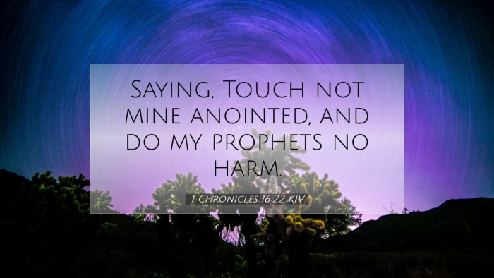 Picture 07 - 1 Chronicles 16:22 KJV Desktop Wallpaper - Saying, Touch not mine anointed, and do my - Desktop Bible Verse Wallpaper