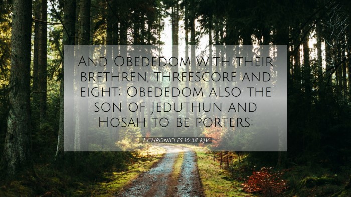 Picture 07 - 1 Chronicles 16:38 KJV Desktop Wallpaper - And Obededom with their brethren, threescore and - Desktop Bible Verse Wallpaper