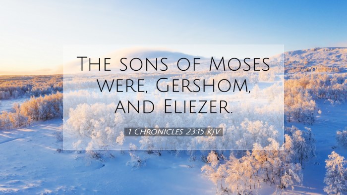 Picture 07 - 1 Chronicles 23:15 KJV Desktop Wallpaper - The sons of Moses were, Gershom, and - Desktop Bible Verse Wallpaper