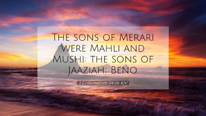 Picture 07 - 1 Chronicles 24:26 KJV Desktop Wallpaper - The sons of Merari were Mahli and Mushi: the sons - Desktop Bible Verse Wallpaper