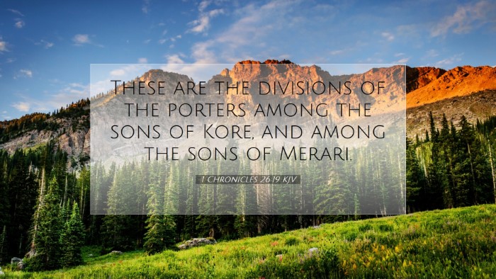 Picture 07 - 1 Chronicles 26:19 KJV Desktop Wallpaper - These are the divisions of the porters among the - Desktop Bible Verse Wallpaper