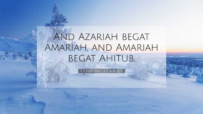 Picture 07 - 1 Chronicles 6:11 KJV Desktop Wallpaper - And Azariah begat Amariah, and Amariah begat - Desktop Bible Verse Wallpaper
