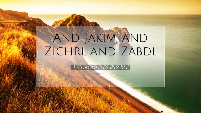 Picture 07 - 1 Chronicles 8:19 KJV Desktop Wallpaper - And Jakim, and Zichri, and - Desktop Bible Verse Wallpaper