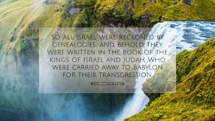 Picture 07 - 1 Chronicles 9:1 KJV Desktop Wallpaper - So all Israel were reckoned by genealogies; and, - Desktop Bible Verse Wallpaper