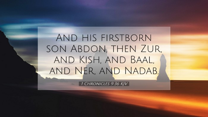 Picture 07 - 1 Chronicles 9:36 KJV Desktop Wallpaper - And his firstborn son Abdon, then Zur, and Kish, - Desktop Bible Verse Wallpaper
