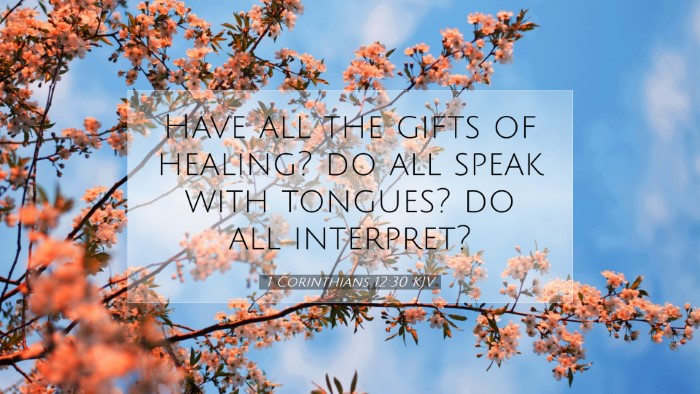 Picture 07 - 1 Corinthians 12:30 KJV Desktop Wallpaper - Have all the gifts of healing? do all speak with - Desktop Bible Verse Wallpaper