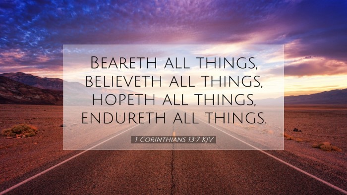 Picture 07 - 1 Corinthians 13:7 KJV Desktop Wallpaper - Beareth all things, believeth all things, hopeth - Desktop Bible Verse Wallpaper