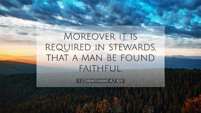 Picture 07 - 1 Corinthians 4:2 KJV Desktop Wallpaper - Moreover it is required in stewards, that a man - Desktop Bible Verse Wallpaper