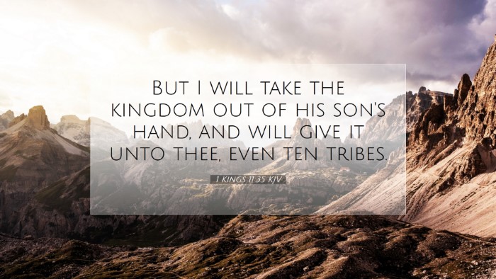 Picture 07 - 1 Kings 11:35 KJV Desktop Wallpaper - But I will take the kingdom out of his son's - Desktop Bible Verse Wallpaper