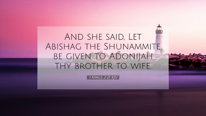 Picture 07 - 1 Kings 2:21 KJV Desktop Wallpaper - And she said, Let Abishag the Shunammite be given - Desktop Bible Verse Wallpaper
