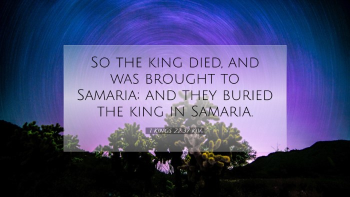 Picture 07 - 1 Kings 22:37 KJV Desktop Wallpaper - So the king died, and was brought to Samaria; and - Desktop Bible Verse Wallpaper
