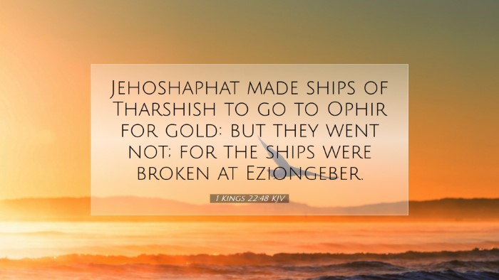 Picture 07 - 1 Kings 22:48 KJV Desktop Wallpaper - Jehoshaphat made ships of Tharshish to go to - Desktop Bible Verse Wallpaper