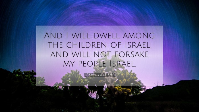 Picture 07 - 1 Kings 6:13 KJV Desktop Wallpaper - And I will dwell among the children of Israel, - Desktop Bible Verse Wallpaper