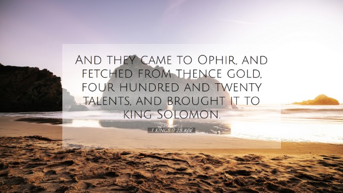 Picture 07 - 1 Kings 9:28 KJV Desktop Wallpaper - And they came to Ophir, and fetched from thence - Desktop Bible Verse Wallpaper