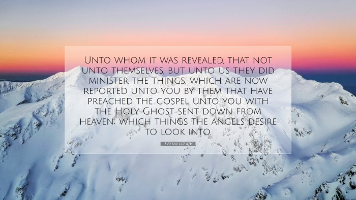 Picture 07 - 1 Peter 1:12 KJV Desktop Wallpaper - Unto whom it was revealed, that not unto - Desktop Bible Verse Wallpaper