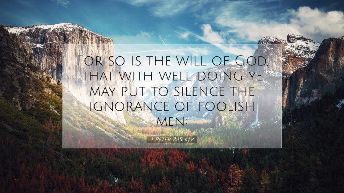 Picture 07 - 1 Peter 2:15 KJV Desktop Wallpaper - For so is the will of God, that with well doing - Desktop Bible Verse Wallpaper