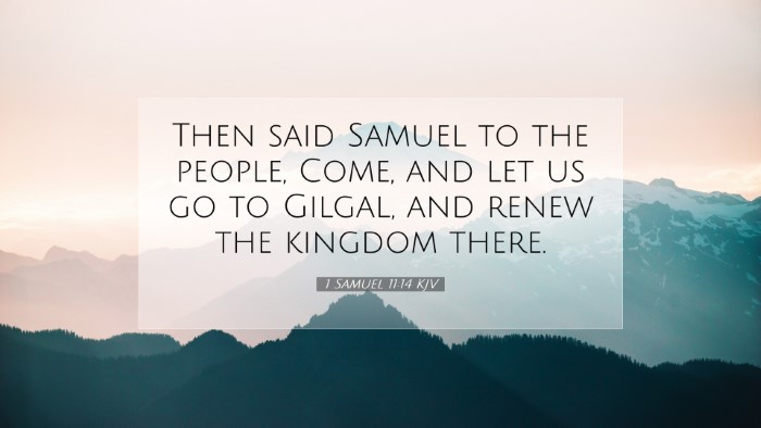 Picture 07 - 1 Samuel 11:14 KJV Desktop Wallpaper - Then said Samuel to the people, Come, and let us - Desktop Bible Verse Wallpaper