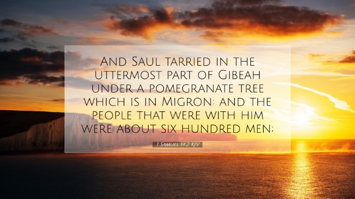 Picture 07 - 1 Samuel 14:2 KJV Desktop Wallpaper - And Saul tarried in the uttermost part of Gibeah - Desktop Bible Verse Wallpaper