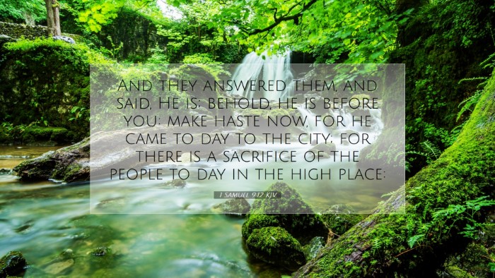 Picture 07 - 1 Samuel 9:12 KJV Desktop Wallpaper - And they answered them, and said, He is; behold, - Desktop Bible Verse Wallpaper