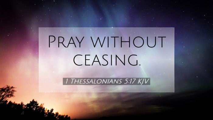 Picture 07 - 1 Thessalonians 5:17 KJV Desktop Wallpaper - Pray without - Desktop Bible Verse Wallpaper