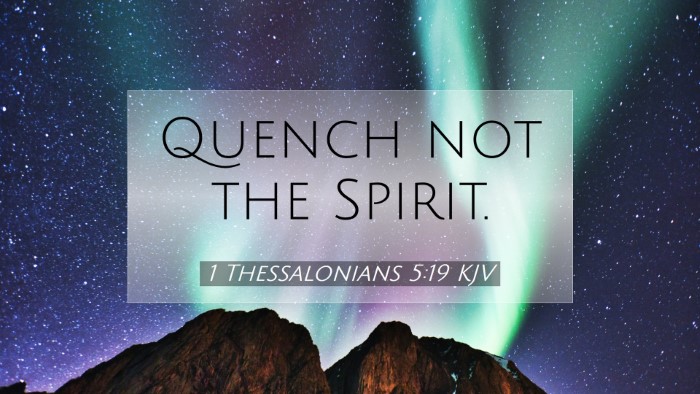 Picture 07 - 1 Thessalonians 5:19 KJV Desktop Wallpaper - Quench not the - Desktop Bible Verse Wallpaper