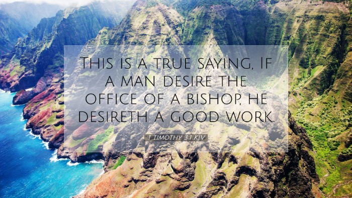 Picture 07 - 1 Timothy 3:1 KJV Desktop Wallpaper - This is a true saying, If a man desire the office - Desktop Bible Verse Wallpaper