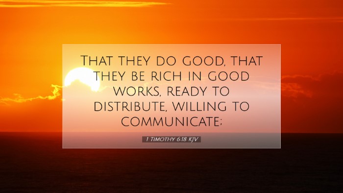Picture 07 - 1 Timothy 6:18 KJV Desktop Wallpaper - That they do good, that they be rich in good - Desktop Bible Verse Wallpaper
