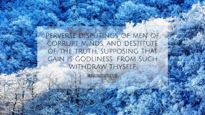 Picture 07 - 1 Timothy 6:5 KJV Desktop Wallpaper - Perverse disputings of men of corrupt minds, and - Desktop Bible Verse Wallpaper